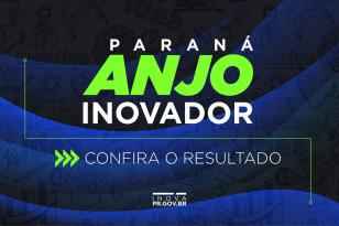 Startups são selecionadas para receber subsídio do projeto Paraná Anjo Inovador Foto: SEI-PR