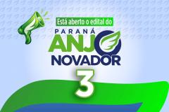 Estado publica novo edital para programa de incentivo a startups Paraná Anjo Inovador